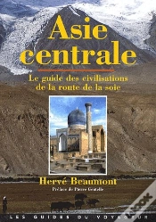 Capa do artigo Asie Centrale ; Le Guide Des Civilisations De La Route De La Soie