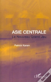 Capa do artigo Asie Centrale ; Le Nouveau Grand Jeu