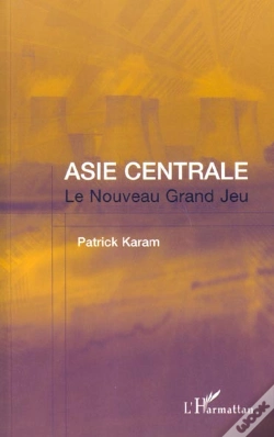 Capa do artigo Asie Centrale ; Le Nouveau Grand Jeu