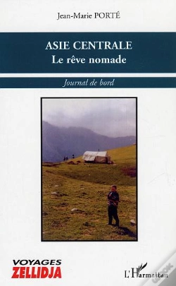 Capa do artigo Asie Centrale, Le Reve Nomade ; Journal De Bord