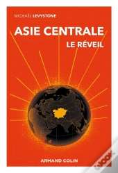 Asie Centrale : Le Réveil