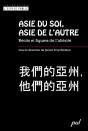 Asie Du Soi, Asie De L'Autre : Recits Et Figures De L'Alterite - Preview