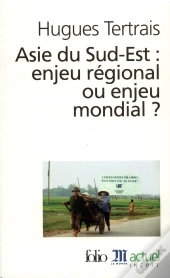 Asie Du Sud-Est : Enjeu Regional Ou Enjeu Mondial ?