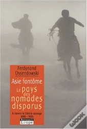 Asie Fantôme, Le Pays Des Nomades Disparus
