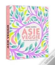 Capa do artigo Asie Veggie : 120 Recettes De Bombay À Pékin