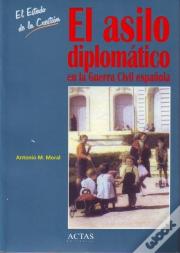 Asilo Diplomatico En La Guerra Civil Española, El