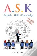 A.S.K. Attitude, Skills, And Knowledge