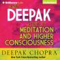 Ask Deepak About Meditation & Higher Consciousness - Preview