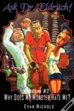 Capa do artigo Ask Dr. Eldritch Volume #2 Why Does My Monster Hate Me?