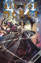 Ask For Mercy Volume 1