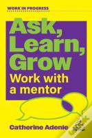 Ask, Learn, Grow