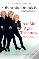 Ask Me Again Tomorrow