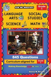 Ask Me Smarter! Language Arts, Social Studies, Science, And Math - Grade 1