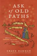 Ask Of Old Paths