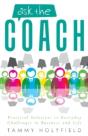 Ask The Coach: Practical Solutions To Everyday Challenges In Business And Life - Preview
