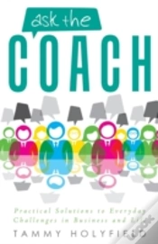 Capa do artigo Ask The Coach: Practical Solutions To Everyday Challenges In Business And Life