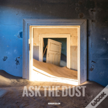 Ask The Dust