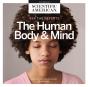 Ask The Experts: The Human Body And Mind - Preview