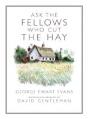 Ask The Fellows Who Cut The Hay - Preview