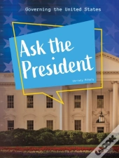 Ask The President