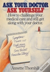Ask Your Doctor, Ask Yourself