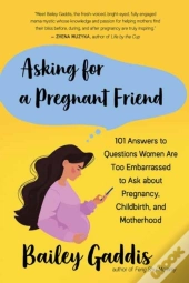 Asking For A Pregnant Friend