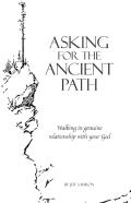 Asking For The Ancient Path