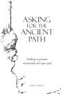 Asking For The Ancient Path - Preview