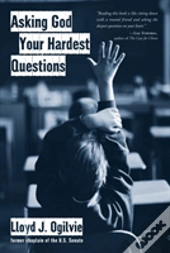 Asking God Your Hardest Questions
