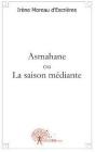 Asmahane Ou La Saison Médiante - Preview