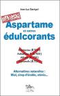 Aspartame Et Autres Édulcorants : Danger - Preview
