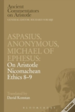 Capa do artigo Aspasius, Michael Of Ephesus, Anonymous: On Aristotle Nicomachean Ethics 8-9