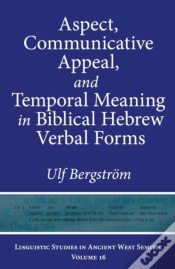 Capa do artigo Aspect, Communicative Appeal, And Temporal Meaning In Biblical Hebrew Verbal Forms