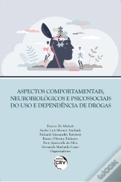 Capa do artigo Aspectos Comportamentais, Neurobiológicos E Psicossociais Do Uso E Dependência De Drogas