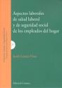 Aspectos Laborales De Salud Laboral Y De Seguridad Social De Los Empleados Del Hogar - Preview