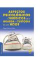 Aspectos Psicológicos Y Jurídicos De La Guarda Y Custodia De Los Hijos - Preview