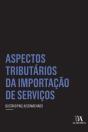 Aspectos Tributários Da Importação De Serviços - Preview