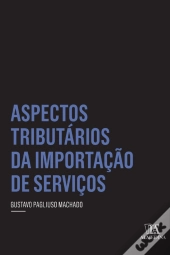 Aspectos Tributários Da Importação De Serviços