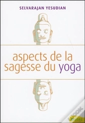 Aspects De La Sagesse Du Yoga
