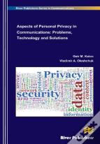 Aspects Of Personal Privacy In Communications - Problems, Technology And Solutions