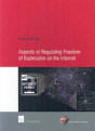 Aspects Of Regulating Freedom Of Expression On The Internet - Preview