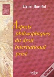 Aspects Philosophiques Du Droit International Privé - Réimpression De L'Édition De 1956