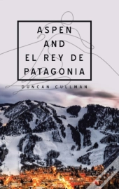 Aspen And El Rey De Patagonia