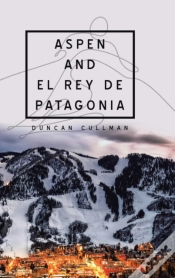 Capa do artigo Aspen And El Rey De Patagonia