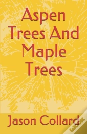Aspen Trees And Maple Trees