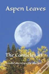 Aspens Leaves: The Canticles Iii