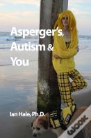 Asperger'S, Autism & You