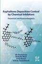 Asphaltene Deposition Control By Chemical Inhibitors - Preview