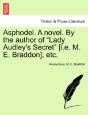 Asphodel. A Novel. By The Author Of "Lady Audley'S Secret" (I.E. M. E. Braddon), Etc. - Preview