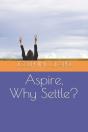 Aspire, Why Settle? - Preview